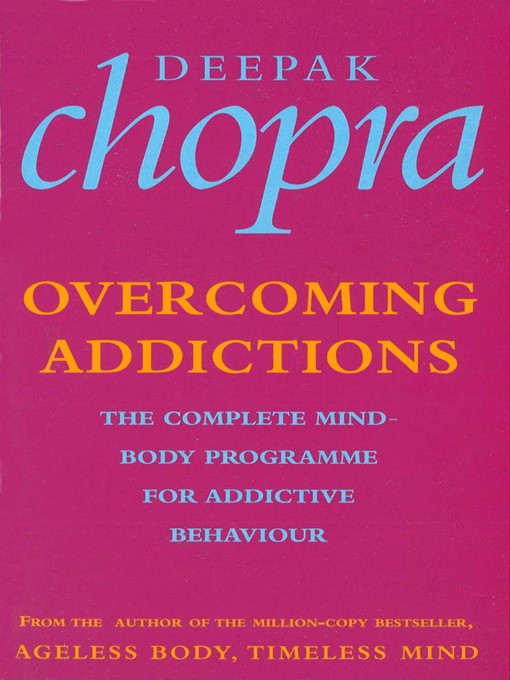 Title details for Overcoming Addictions by Deepak Chopra - Available
